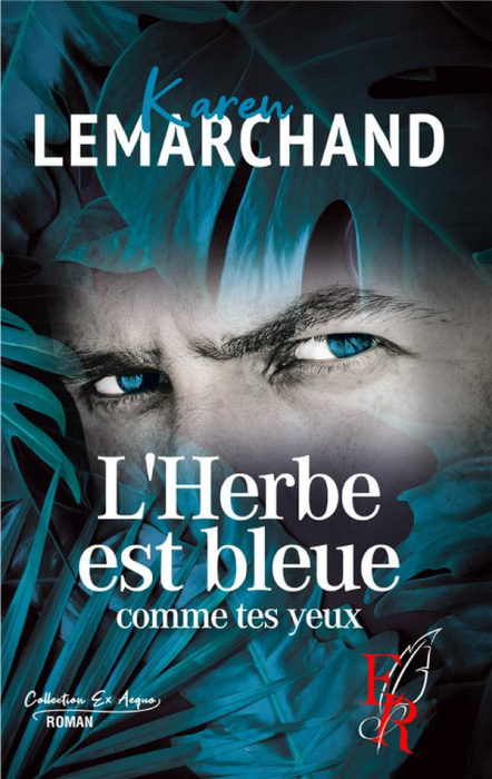 Emprunter L'HERBE EST BLEUE COMME TES YEUX livre