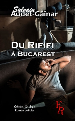 Emprunter DU RIFIFI A BUCAREST livre