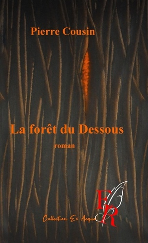Emprunter LA FORET DU DESSOUS livre