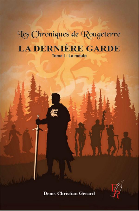 Emprunter Les Chroniques de Rougeterre - La Dernière Garde. Tome 1, La meute livre