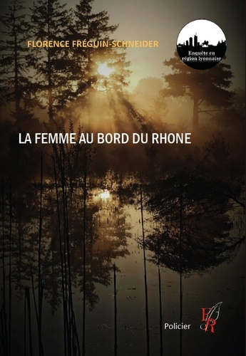 Emprunter La femme au bord du Rhône livre