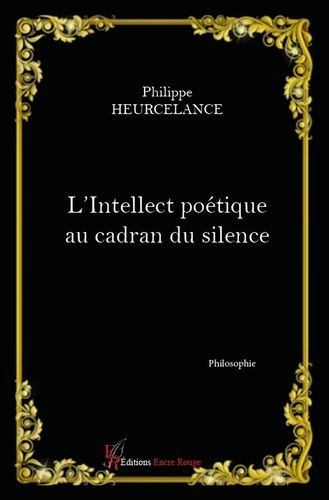 Emprunter L'intellect poétique au cadran du silence livre