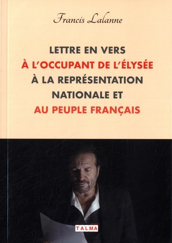 Emprunter Lettre en vers à l'occupant de l'Élysée, à la Représentation nationale et au peuple français livre