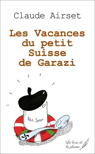 Emprunter LES VACANCES DU PETIT SUISSE DE GARAZI livre