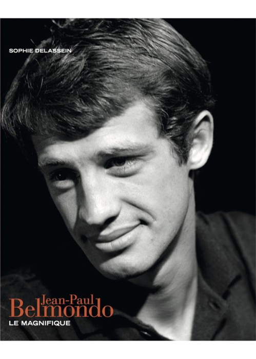 Emprunter Jean-Paul Belmondo. Le Magnifique livre