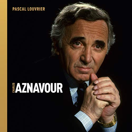 Emprunter Charles Aznavour. Avec 2 CD audio livre