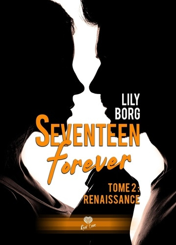 Emprunter Seventeen Forever Tome 2 : Renaissance livre