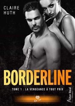 Emprunter Borderline Tome 1 : La vengeance à tout prix livre