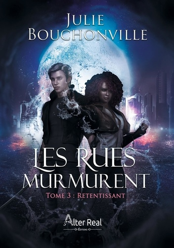 Emprunter Les rues murmurent. Tome 3, Retentissant livre