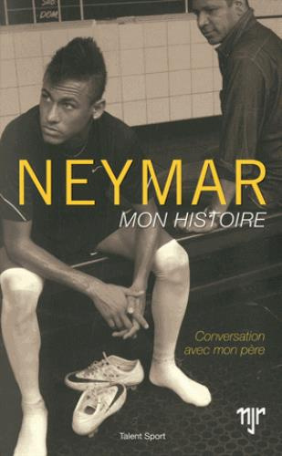 Emprunter Neymar, mon histoire. Conversation avec mon père livre