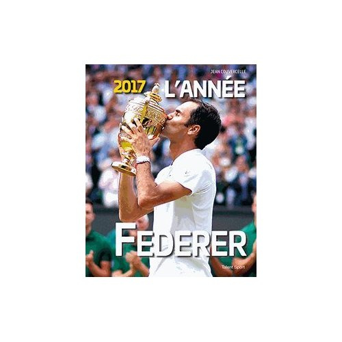Emprunter 2017 l'année Federer livre