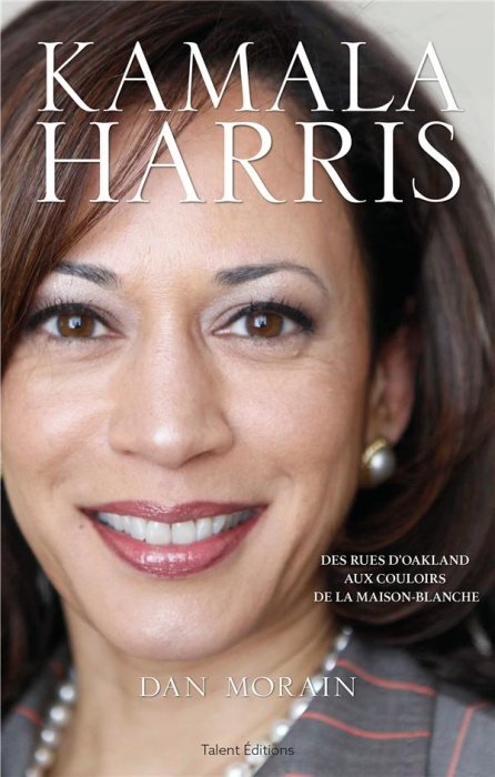 Emprunter Kamala Harris. Des rues d'Oakland aux couloirs de la Maison-Blanche livre
