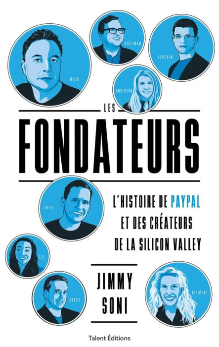 Emprunter Les fondateurs. L'histoire de PayPal et des créateurs de la Silicon Valley livre