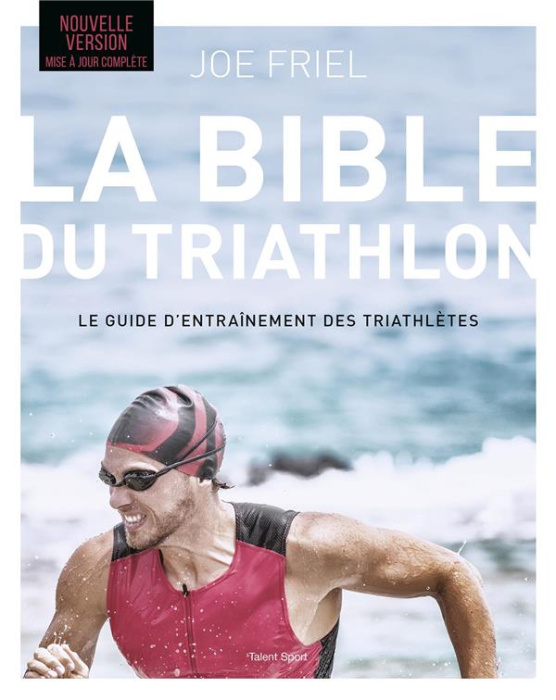 Emprunter La bible du Triathlon. Le guide d'entraînement des triathlètes, Edition actualisée livre