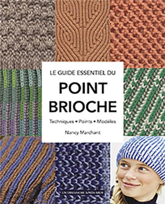 Emprunter Le point brioche. Le guide essentiel du tricot au point brioche livre
