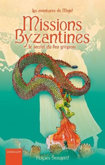 Emprunter Les aventures de Majid Tome 2 : Missions byzantines. Le secret du feu grégeois livre
