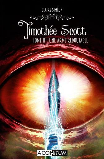 Emprunter Timothée Scott Tome 2 : Une arme redoutable livre