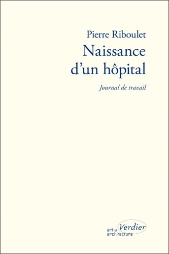 Emprunter Naissance d'un hôpital. Journal de travail livre