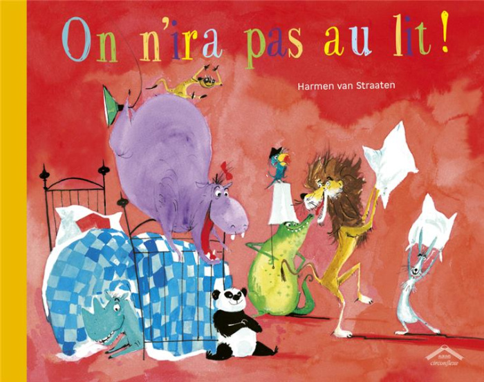 Emprunter On n'ira pas au lit ! livre