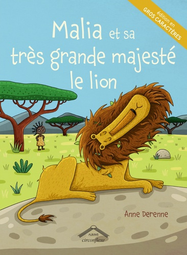 Emprunter Malia et sa très grande majesté le lion [EDITION EN GROS CARACTERES livre