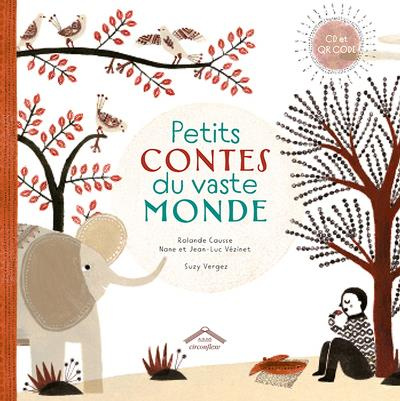 Emprunter Petits contes du vaste monde. Avec un QR code et un CD-audio, avec 1 CD audio livre