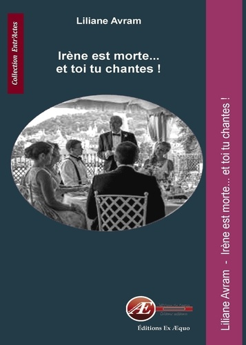 Emprunter Irène est morte... et toi tu chantes ! livre