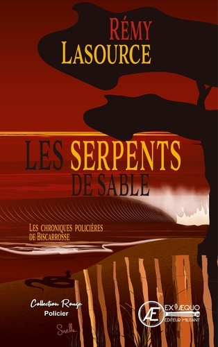 Emprunter Les chroniques policières de Biscarosse : Les serpents de sable livre