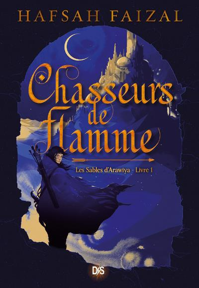 Emprunter Les Sables d'Arawiya Tome 1 : Chasseurs de flamme livre
