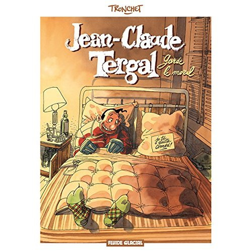 Emprunter Jean-Claude Tergal Tome 1 : Garde le moral livre