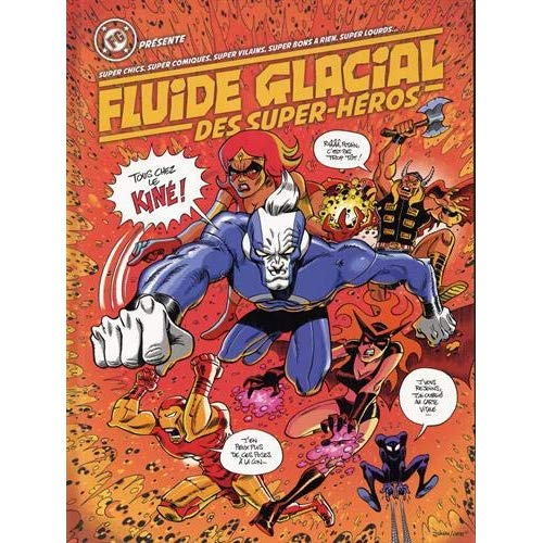 Emprunter Fluide Glacial des Super-héros. Super chics, super comiques, super vilains, super bons à rien, super livre