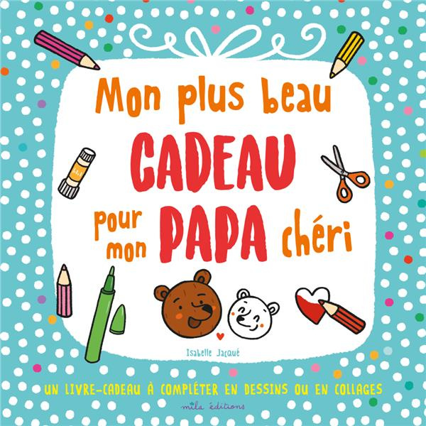 Emprunter Mon plus beau cadeau pour mon papa chéri livre