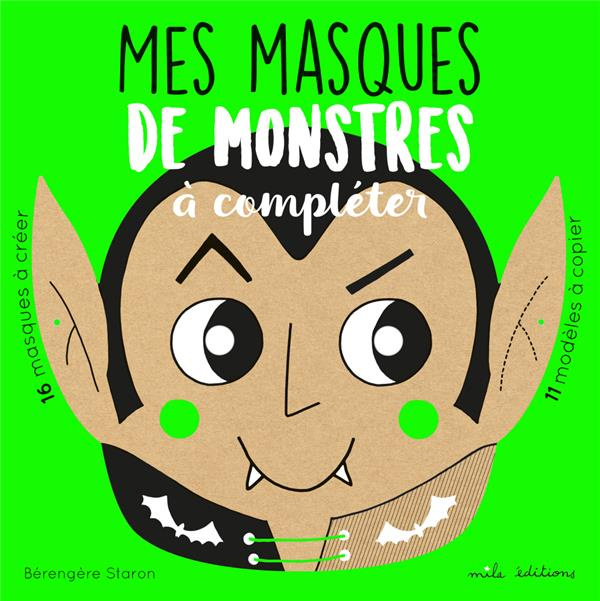 Emprunter Mes masques de monstres à compléter. 16 masques à créer, 11 modèles à copier livre