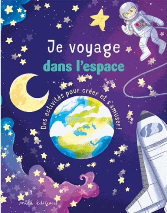 Emprunter Je voyage dans l'espace. Des activités pour créer et s'amuser ! livre
