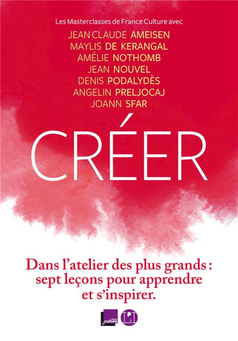 Emprunter Créer. Les masterclasses de France Culture livre
