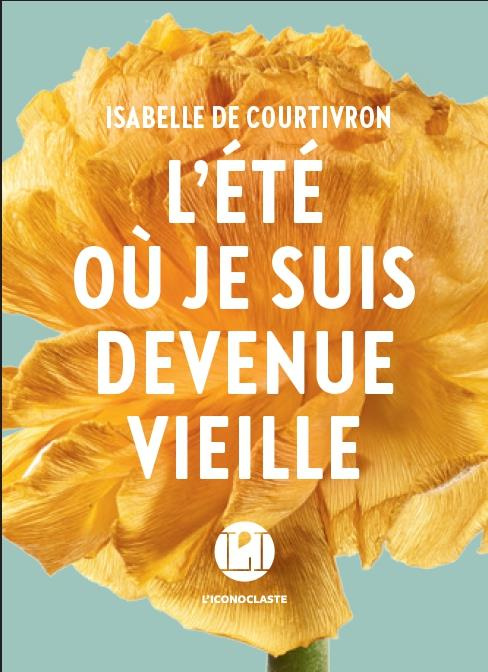 Emprunter L'été où je suis devenue vieille livre