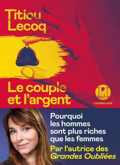 Emprunter Le couple et l'argent. Pourquoi les hommes sont plus riches que les femmes livre