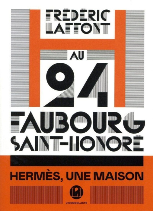 Emprunter Au 24 Faubourg-Saint-Honoré. Hermès, une maison livre