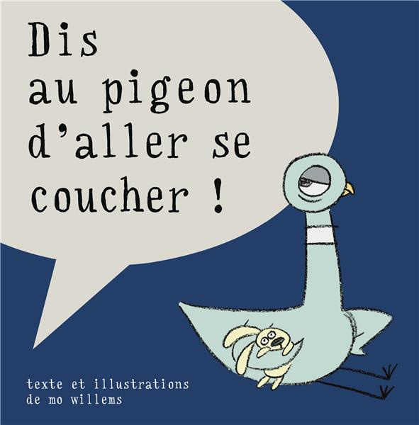 Emprunter Dis au pigeon d'aller se coucher ! livre