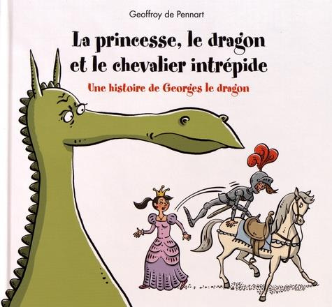 Emprunter Georges le dragon : La princesse, le dragon et le chevalier intrépide livre