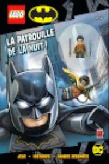 Emprunter Lego DC Comics Super Heroes. La patrouille de la nuit ! Avec 1 figurine Robin à construire livre