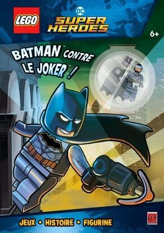 Emprunter Lego DC Super Heroes. Batman contre le Joker ! livre