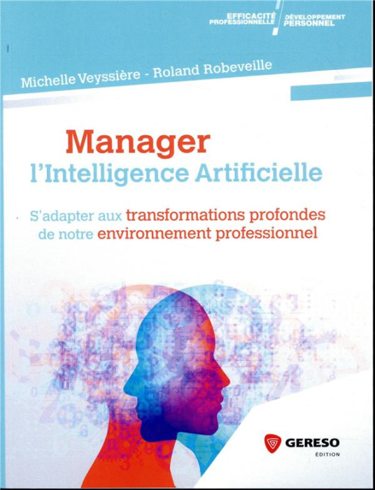 Emprunter Manager l'intelligence artificielle. S'adapter aux transformations profondes de notre environnement livre