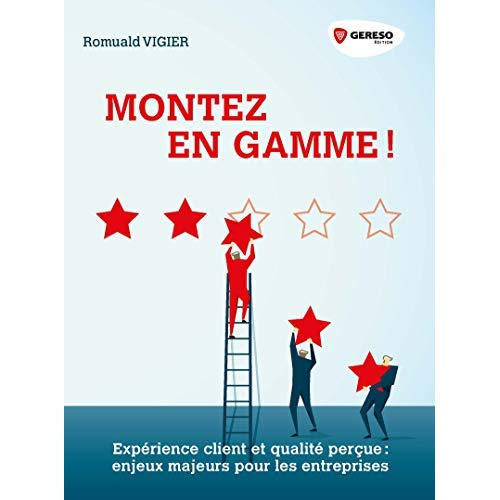 Emprunter Montez en gamme ! Expérience client et qualité perçue : enjeux majeurs pour les entreprises livre