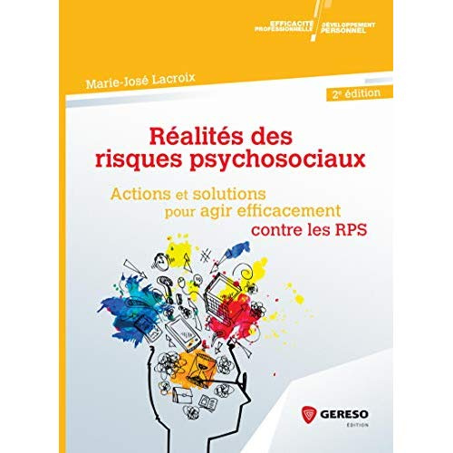 Emprunter Réalités des risques psychosociaux. Actions et solutions pour agir efficacement contre les RPS, 2e é livre