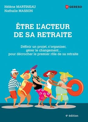 Emprunter Etre l'acteur de sa retraite. Définir un projet, s'organiser, gérer le changement... pour décrocher livre