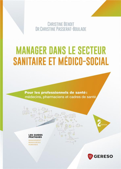 Emprunter Manager dans le secteur sanitaire et médico-social. Pour les professionnels de santé : médecins, pha livre