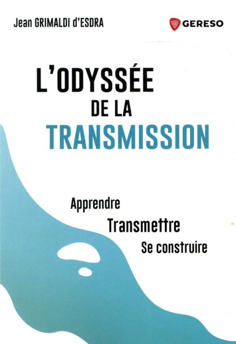 Emprunter L'odyssée de la transmission livre