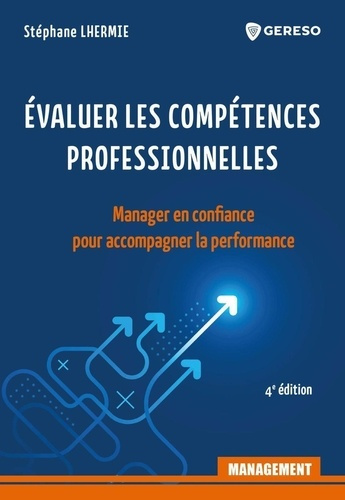 Emprunter Evaluer les compétences professionnelles. Manager en confiance pour accompagner la performance, 4e é livre