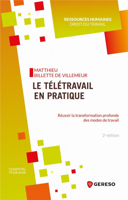 Emprunter Le télétravail en pratique. Réussir la transformation profonde des modes de travail, 2e édition livre
