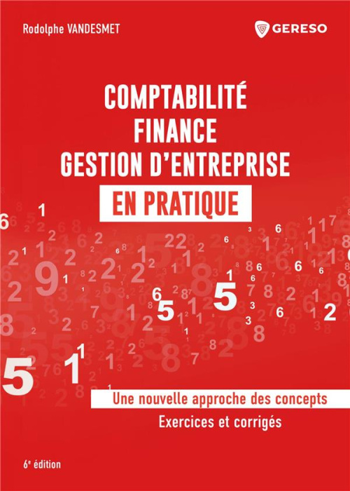 Emprunter Comptabilité, finance, gestion d'entreprise en pratique. Une nouvelle approche des concepts - Exerci livre